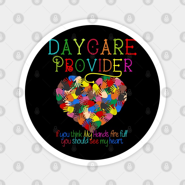 Daycare Provider tshirt Appreciation Gift Childcare Shirt T-Shirt Magnet by BeHappy12